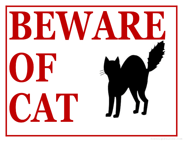 Printable Beware Of Cat Sign