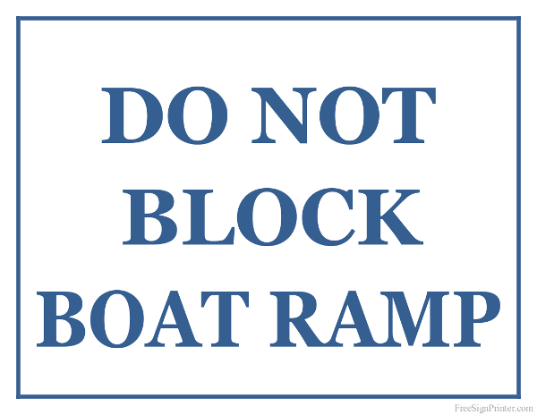 Printable Do Not Block Boat Ramp Sign