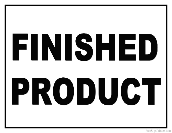Printable Finished Product Sign