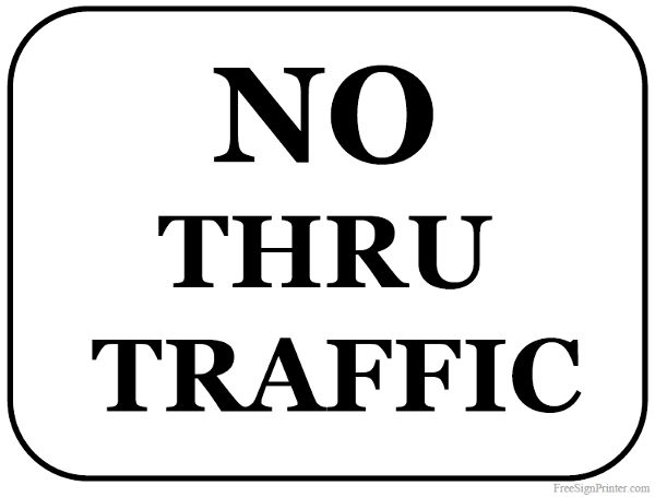 Printable No Thru Traffic Sign
