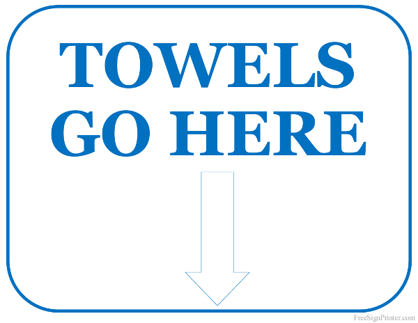 Printable Towels Go Here Sign
