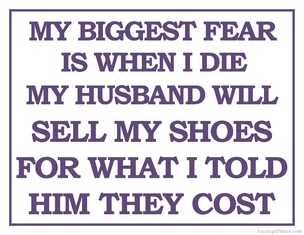Biggest Fear of Dying is Husband Selling Shoes Sign