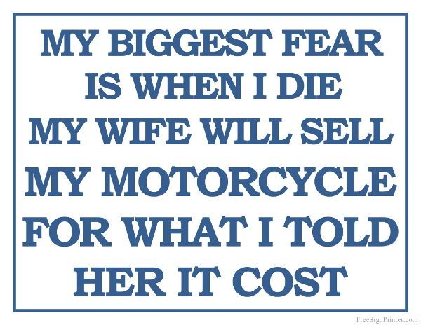 Biggest Fear of Dying is Wife Selling Motorcycle Sign
