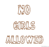 No Girls Allowed Sign