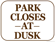 Park Closes at Dusk Sign