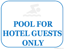 Pool for Hotel Guests Only Sign