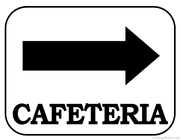 Printable Cafeteria With Arrow Pointing Right Sign