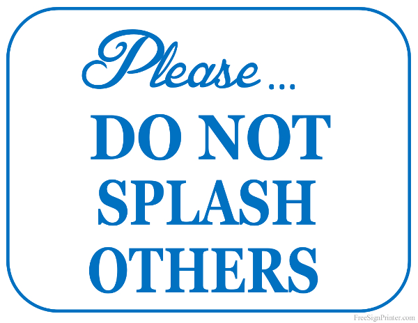 Printable Do Not Splash Others Sign
