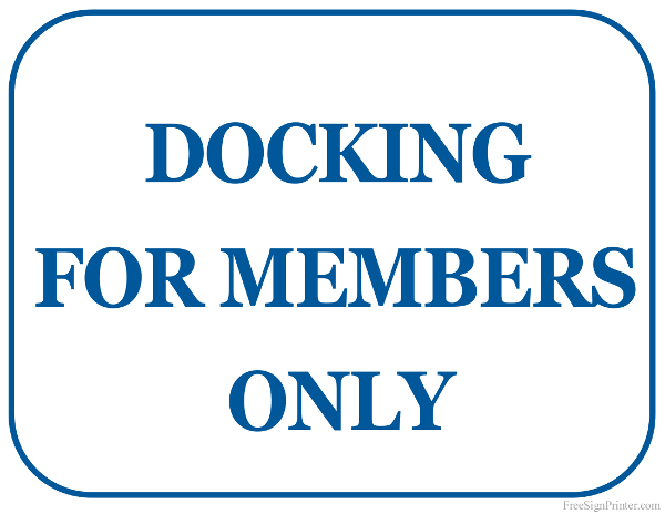 Printable Docking for Members Only Sign
