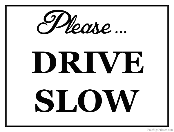 Printable Drive Slow Sign
