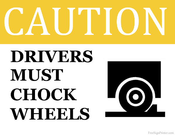 Printable Drivers Must Chock Wheels Sign