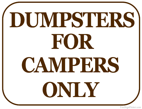 Printable Dumpsters for Campers Only Sign