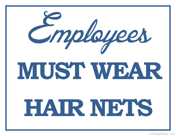 Printable Employees Must Wear Hair Nets Sign