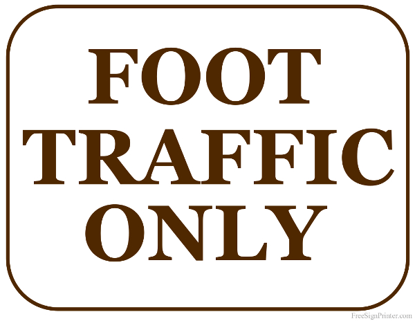 Printable Foot Traffic Only Sign
