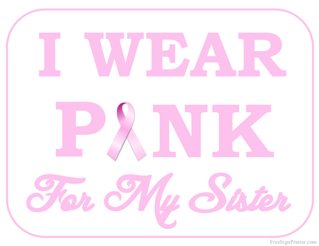 Printable I Wear Pink for my Sister Sign