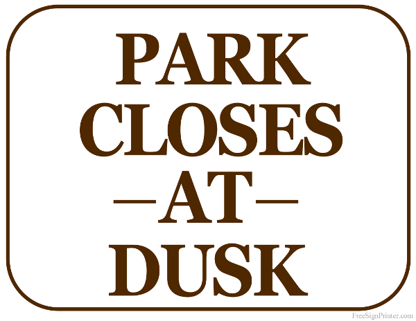 Printable Park Closes at Dusk Sign