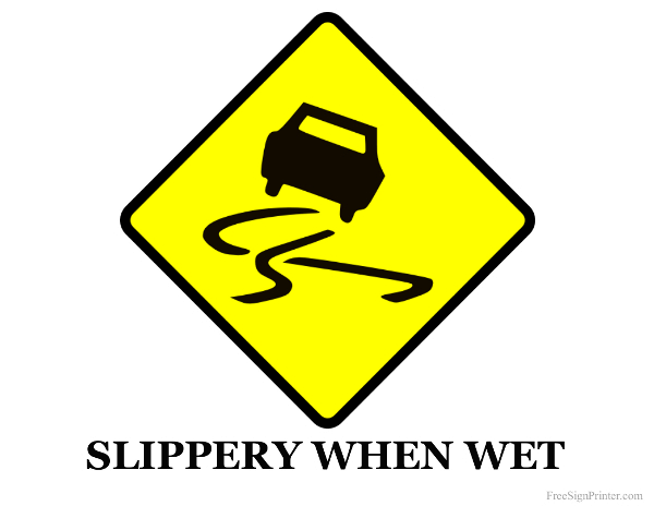 Printable Slippery when Wet Sign