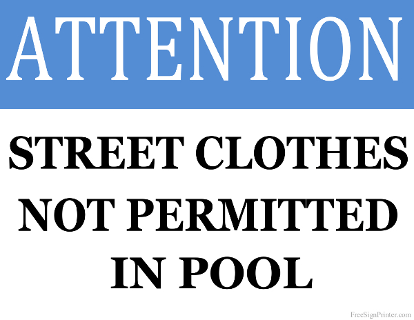 Printable Street Clothes are not Permitted in Pool Sign