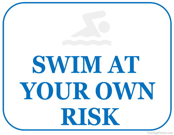 Printable Swim at Your Own Risk Sign