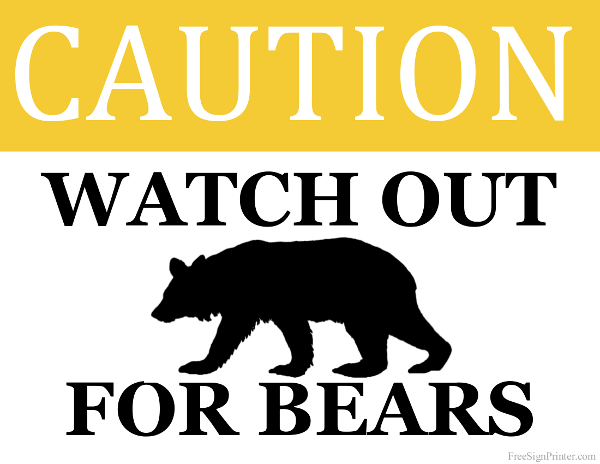 Printable Watch out for Bears Sign
